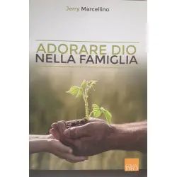 Adorare Dio nella famiglia