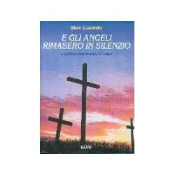 E gli angeli rimasero in...