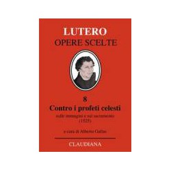 Lutero - Contro i profeti...