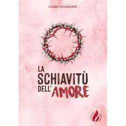 La schiavitù dell'amore