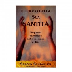 Il fuoco della Sua santità...