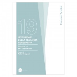 Istituzione della teologia persuasiva 19: Sui  sacramenti