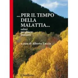 Per il tempo della malattia...