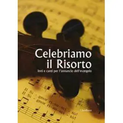 Celebriamo il risorto