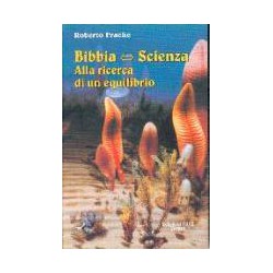 Bibbia/Scienza alla ricerca...