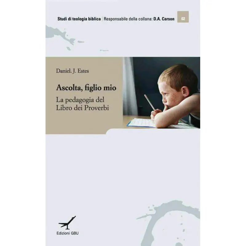 Ascolta figlio mio. La pedagogia del Libro dei Proverbi