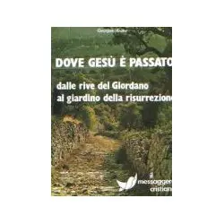 Dove Gesù è passato