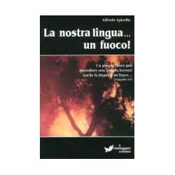 La nostra lingua... un fuoco!