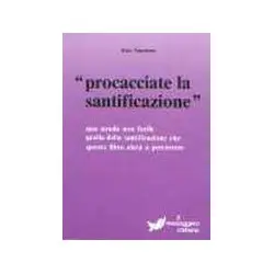 Procacciate la santificazione