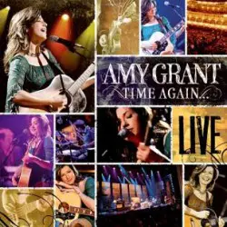 Time again : Amy Grant live...