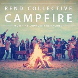 Rend Collective - Campfire CD