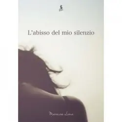 L'abisso del mio silenzio