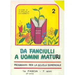 Da fanciulli a uomini...