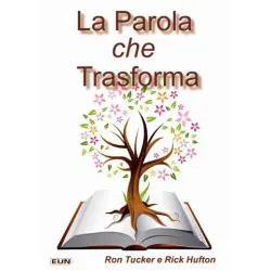 LA PAROLA CHE TRASFORMA