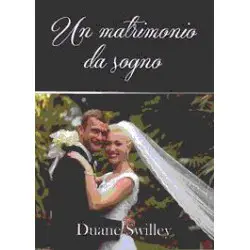 Un matrimonio da sogno...