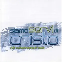 Siamo servi di Cristo CD