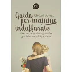 Guida per mamme indaffarate