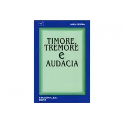 Timore, tremore e audacia