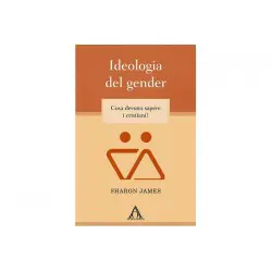 Ideologia del gender. Cosa...