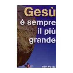 Gesù è sempre il più grande