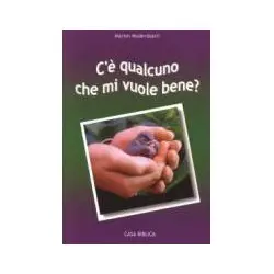 C'è qualcuno che mi vuole bene