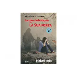 La mia debolezza per la sua forza Vol. 2