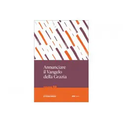 Annunciare il Vangelo della grazia