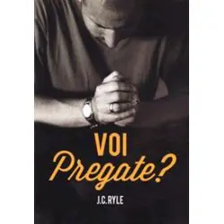 Voi pregate?