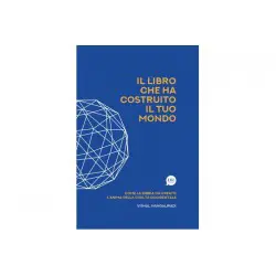 Il libro che ha costruito il tuo mondo