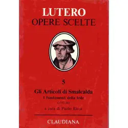 Gli articoli di Smalcalda - serie Lutero