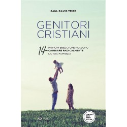 Genitori Cristiani" - 14 principi che possono cambiare radicalmente la tua famiglia