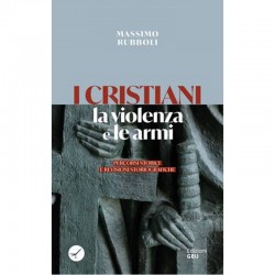 I cristiani la violenza e le armi