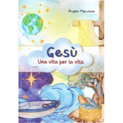 Gesù: una vita per la vita