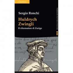 Huldrych Zwingli Il Riformatore di Zurigo