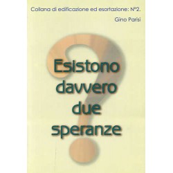 Esistono davvero due speranze?