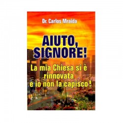 Aiuto Signore, la mia chiesa si è rinnovata