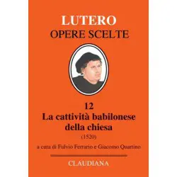 LUTERO La cattività babilonese della Chiesa (1520)