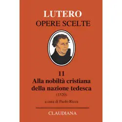 Lutero Alla nobiltà cristiana della nazione tedesca