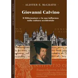 Giovanni Calvino Il riformatore e la sua influenza sulla cultura