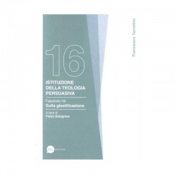 Istituzione della teologia persuasiva vol.16 -  Sulla giustificazione