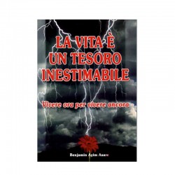 La vita è un tesoro inestimabile