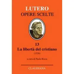 Libertà del cristiano Opere Scelte