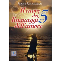 Il cuore dei cinque linguaggi dell'amore