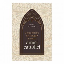 Come parlare del vangelo ai nostri amici cattolici