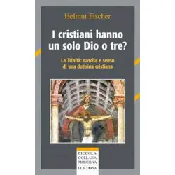 I CRISTIANI HANNO UN SOLO DIO O TRE?