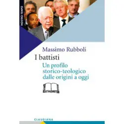 I battisti un profilo storico-teologico dalle origini a oggi