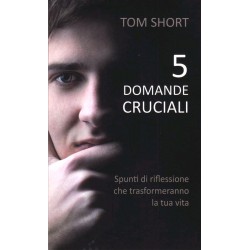 Cinque domande cruciali - Spunti di riflessione...