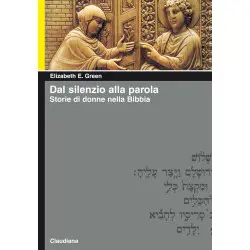 Dal silenzio alla parola Storie di donne nella Bibbia