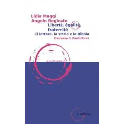 Liberté, égalité, fraternité. Il lettore, la storia e la Bibbia
