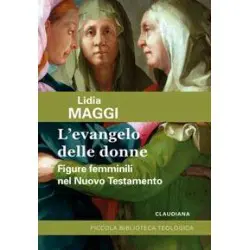 L'Evangelo delle donne Figure femminili nel Nuovo Testamento